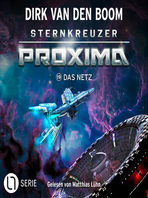 cover image of Das Netz--Sternkreuzer Proxima, Folge 19 (Ungekürzt)
